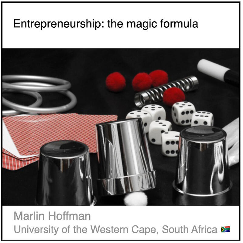 Download PDF: Entrepreneurship: the magic formula by Marlin Hoffman (University of the Western Cape, South Africa).